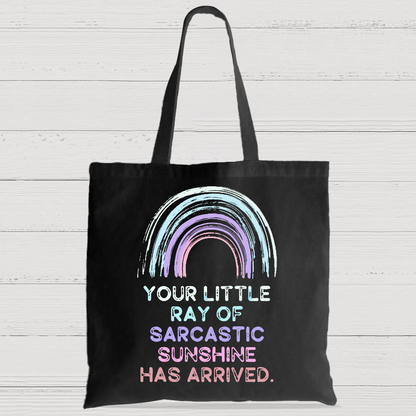 Your Little Ray of Sarcastic Sunshine Has Arrived Casual Classic Canvas Bag