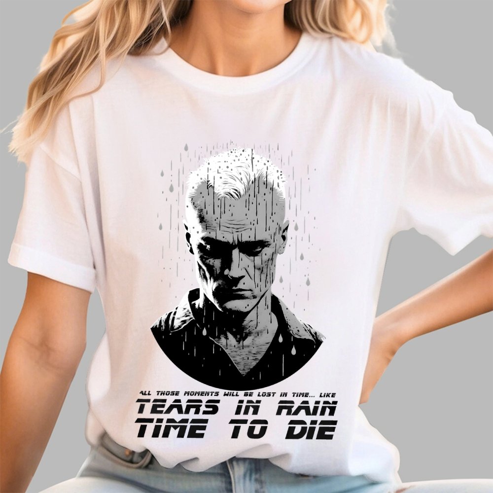 Like Tears In Rain...Time To Die Geek T-Shirt