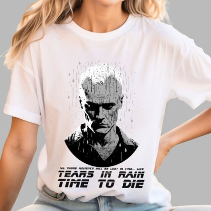 Like Tears In Rain...Time To Die Geek T-Shirt