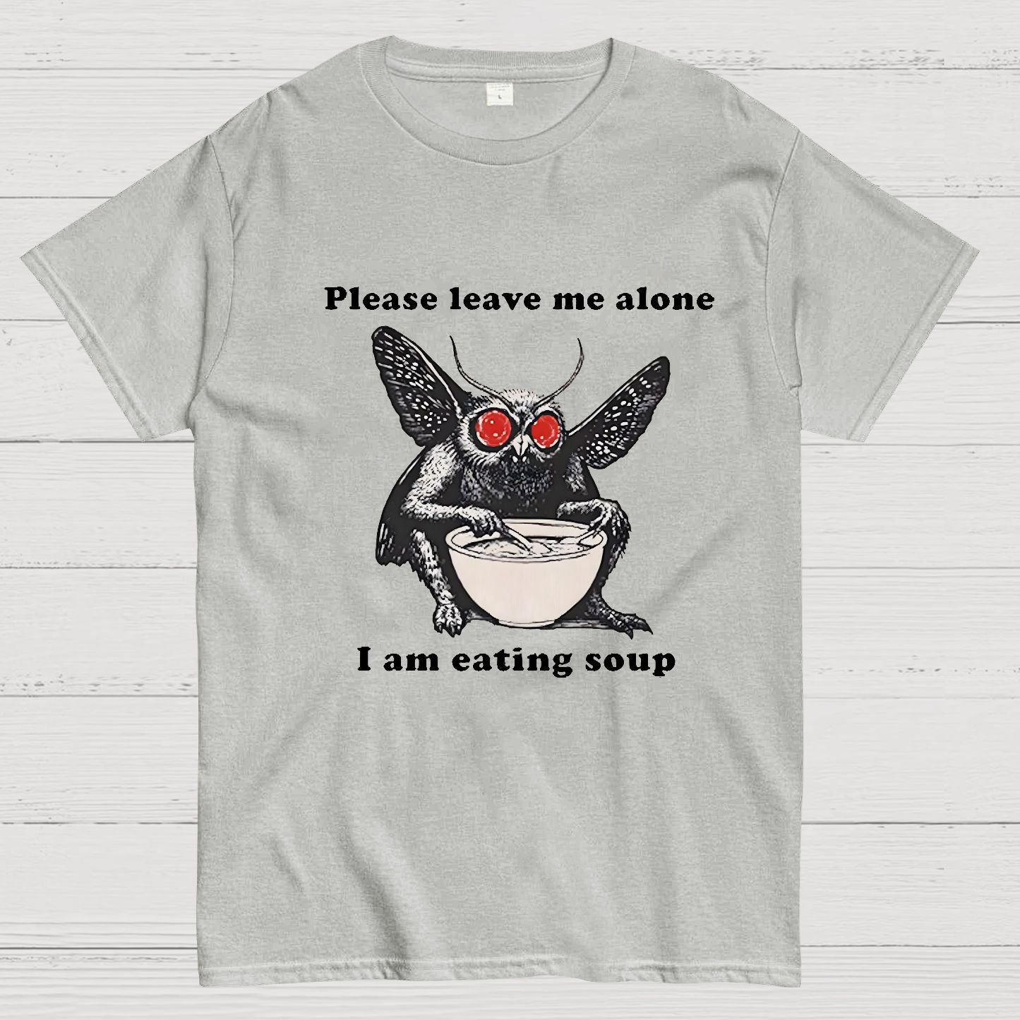 Mothman Eating Soup Please Leave Me Alone I Am Eating Soup Geek T-Shirt