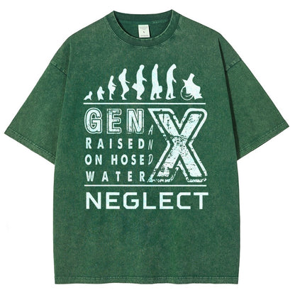 GEN X Raised on Hose Water and Neglect X Generation Retro Nostalgia Vintage Distressed T-shirt