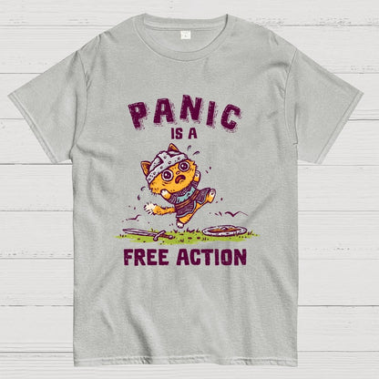 Panic Is A Free Action Geek T-Shirt