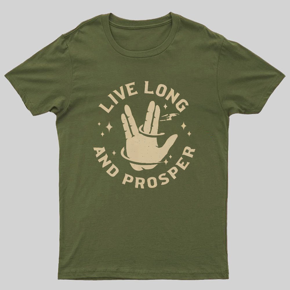 Live Long And Prosper Geeky T-Shirt