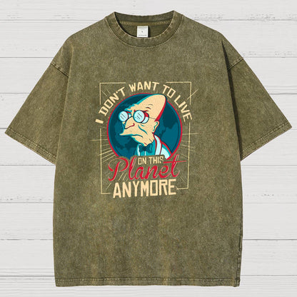 I Don't Want To Live On This Planet Anymore Vintage Distressed T-shirt