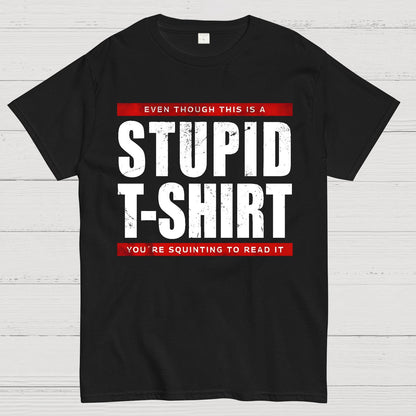 STUPID T-SHIRT Geek T-Shirt
