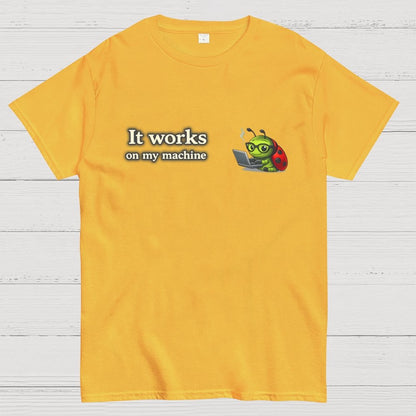 Works On My Machine Geek T-Shirt