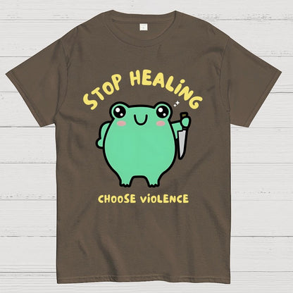 Stop Healing Choose Violence Geek T-Shirt