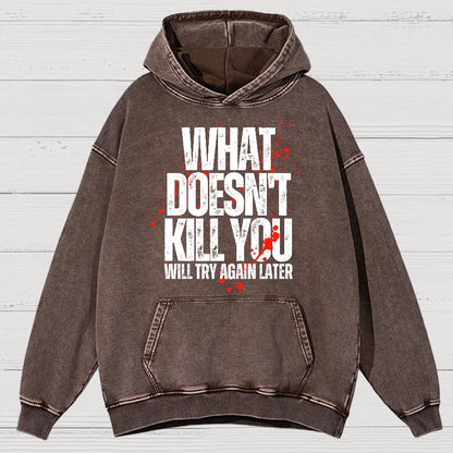 What Doesn't Kill You!Vintage Distressed Hoodie