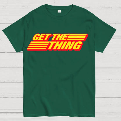 Get the Thing Geek T-Shirt