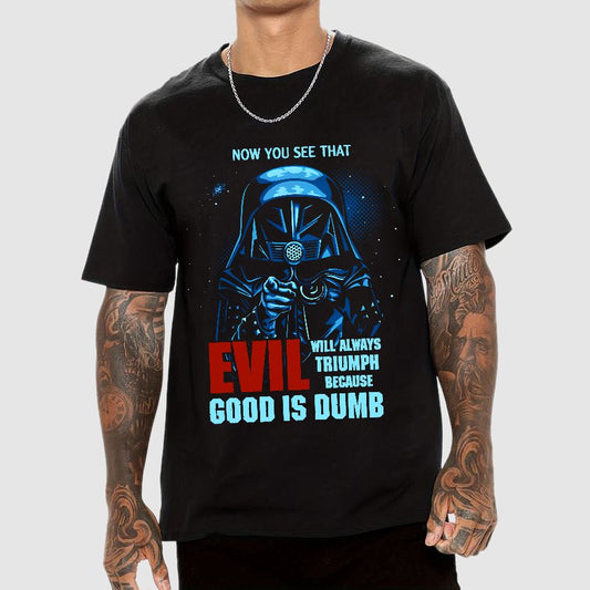 Good Is Dumb Nerdy T-Shirt