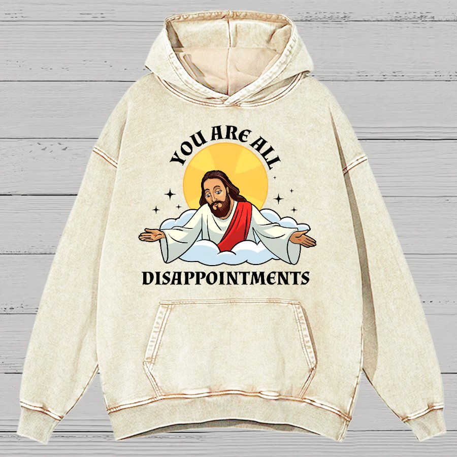 You Are All Disappointments Funny Vintage Distressed Hoodie