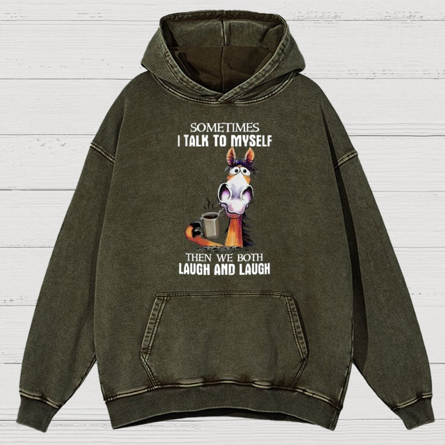 I Talk To Myself Then We Both Laugh And Laugh Canvas Vintage Distressed Hoodie