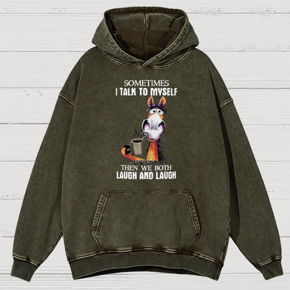 I Talk To Myself Then We Both Laugh And Laugh Canvas Vintage Distressed Hoodie