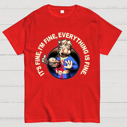 I'm Fine Everything Is Fine Funny Geek T-Shirt