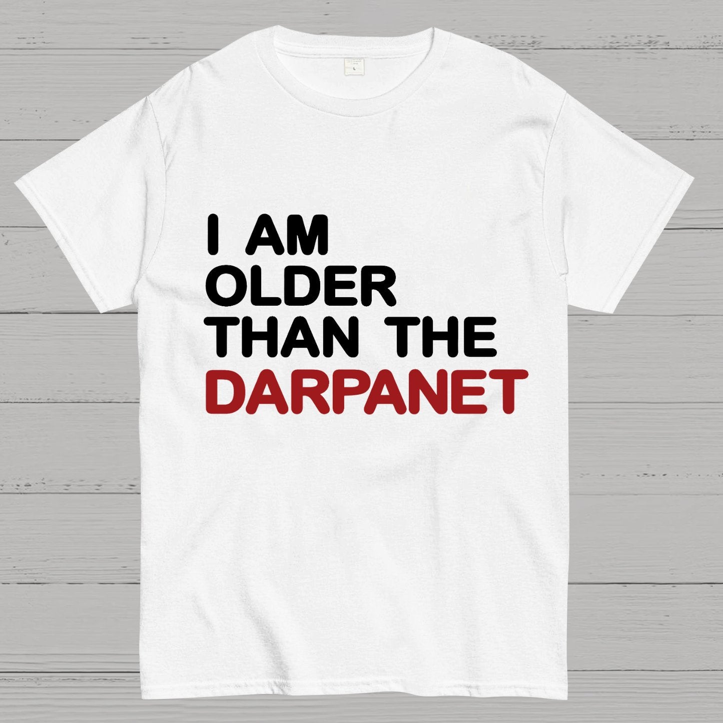 I Am Older Than The Darpanet Geeky T-Shirt