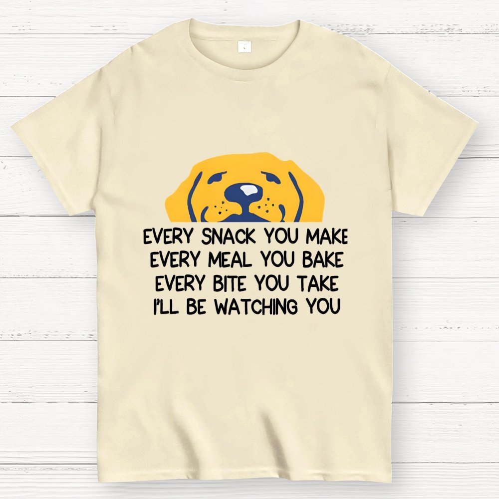 Every Snack You Make Geek T-Shirt