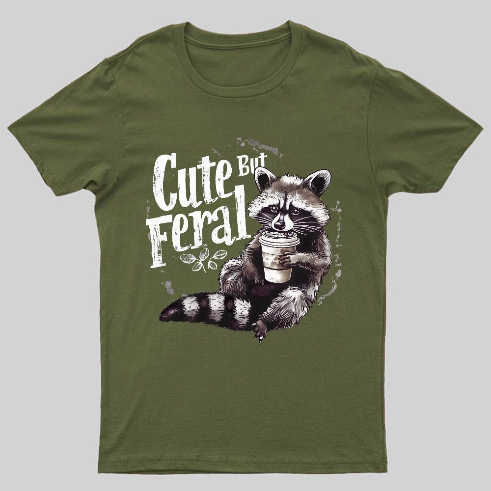 Cute But Feral Nerdy T-Shirt
