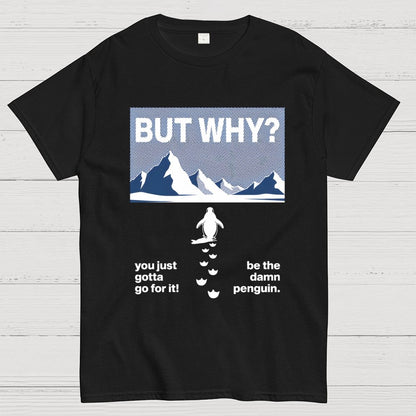 But Why Geek T-Shirt