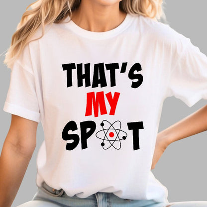 That's My Spot Geek T-Shirt