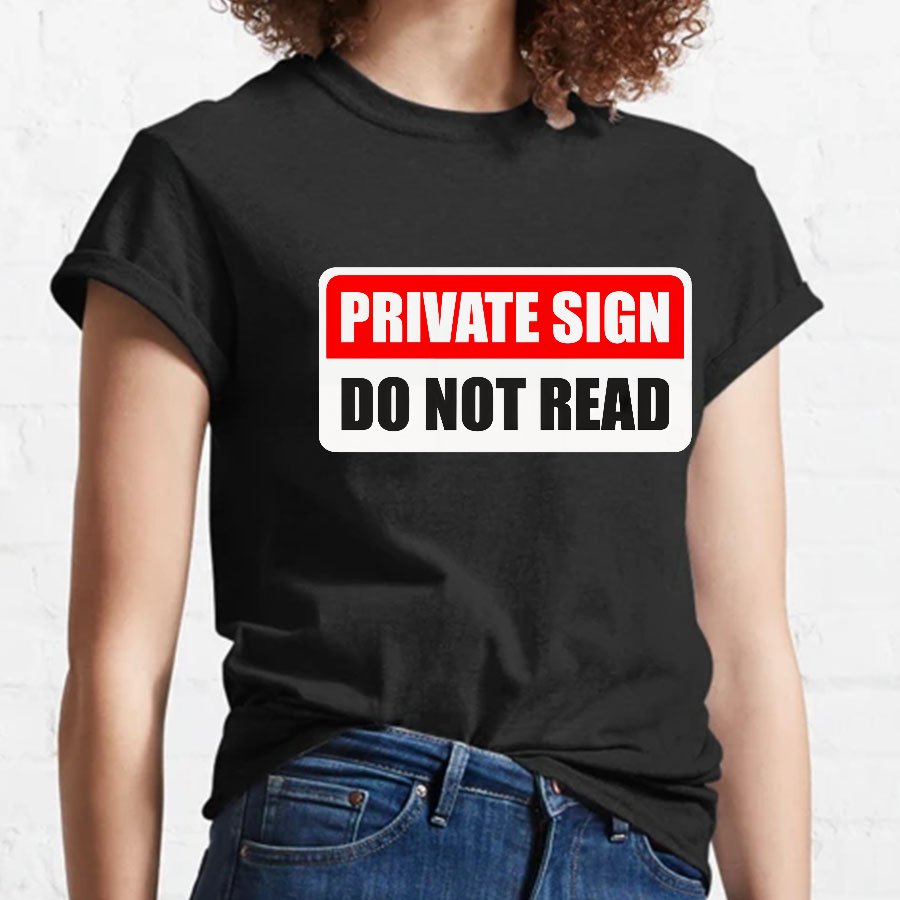 Private sign. Do not read Geeky T-Shirt