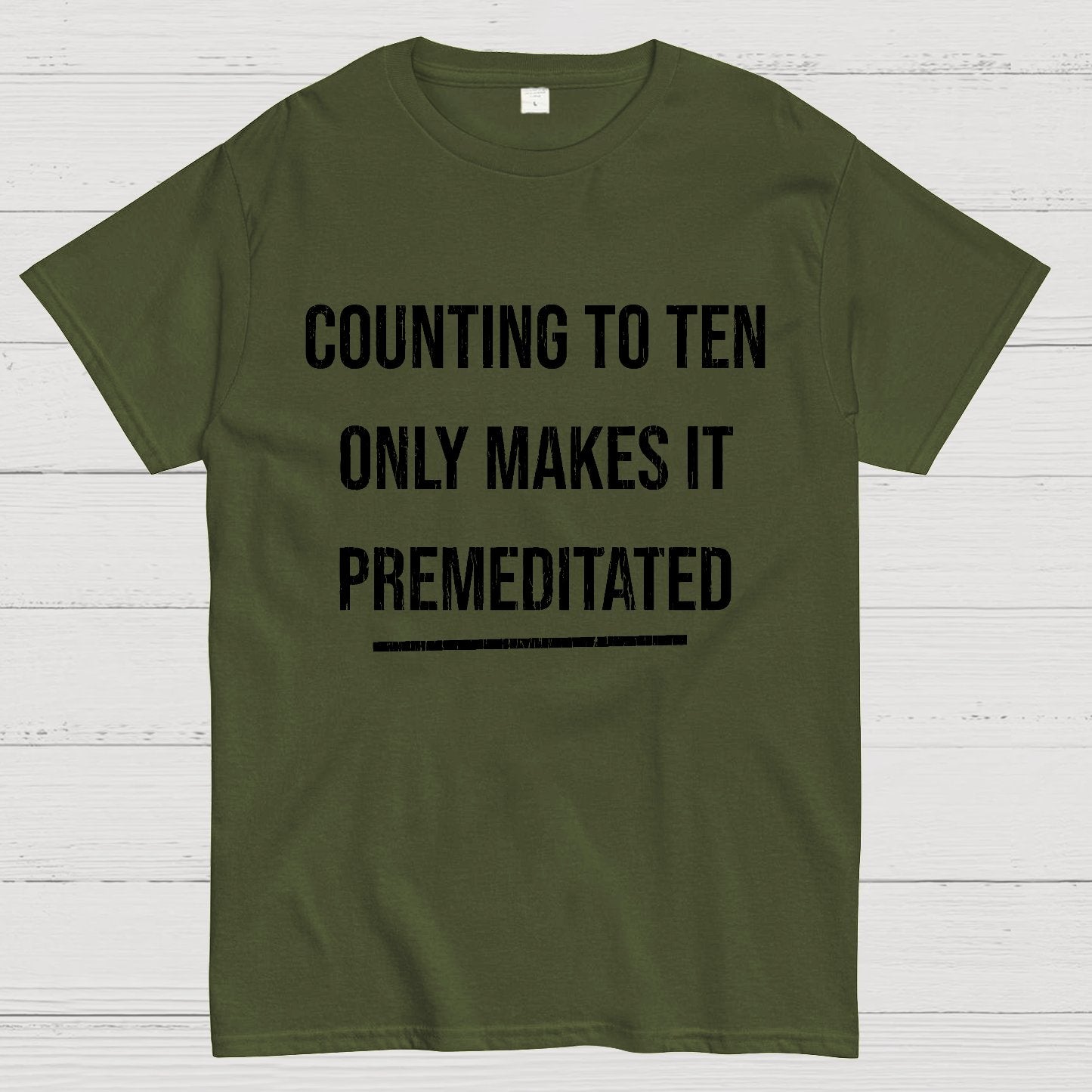 Counting To Ten, Only Makes It Premeditated Geeky T-Shirt