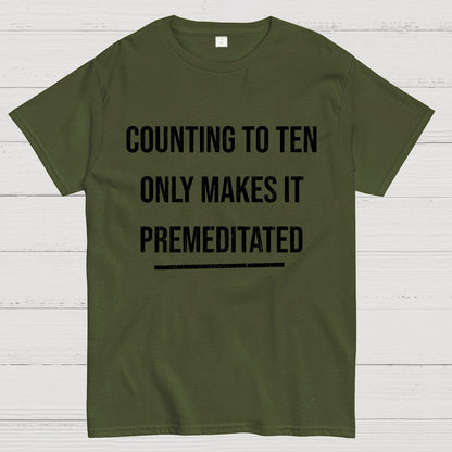 Counting To Ten, Only Makes It Premeditated Geeky T-Shirt