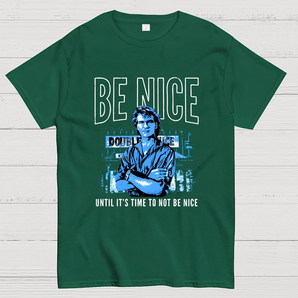 Be Nice Until It's Time to Not Be Nice Geek T-Shirt
