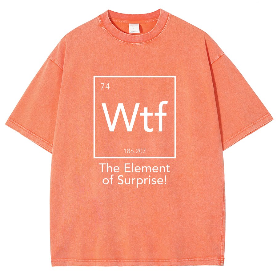Wtf - The Element of Surprise Funny Science Vintage Distressed T-shirt
