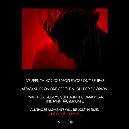 Tears in Rain-Tears in Red-Time to Die Geek T-Shirt