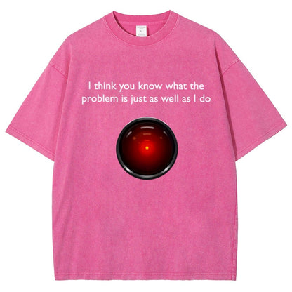 I Think You Know What The Problem Is Just As Well As L Do Vintage Distressed T-shirt