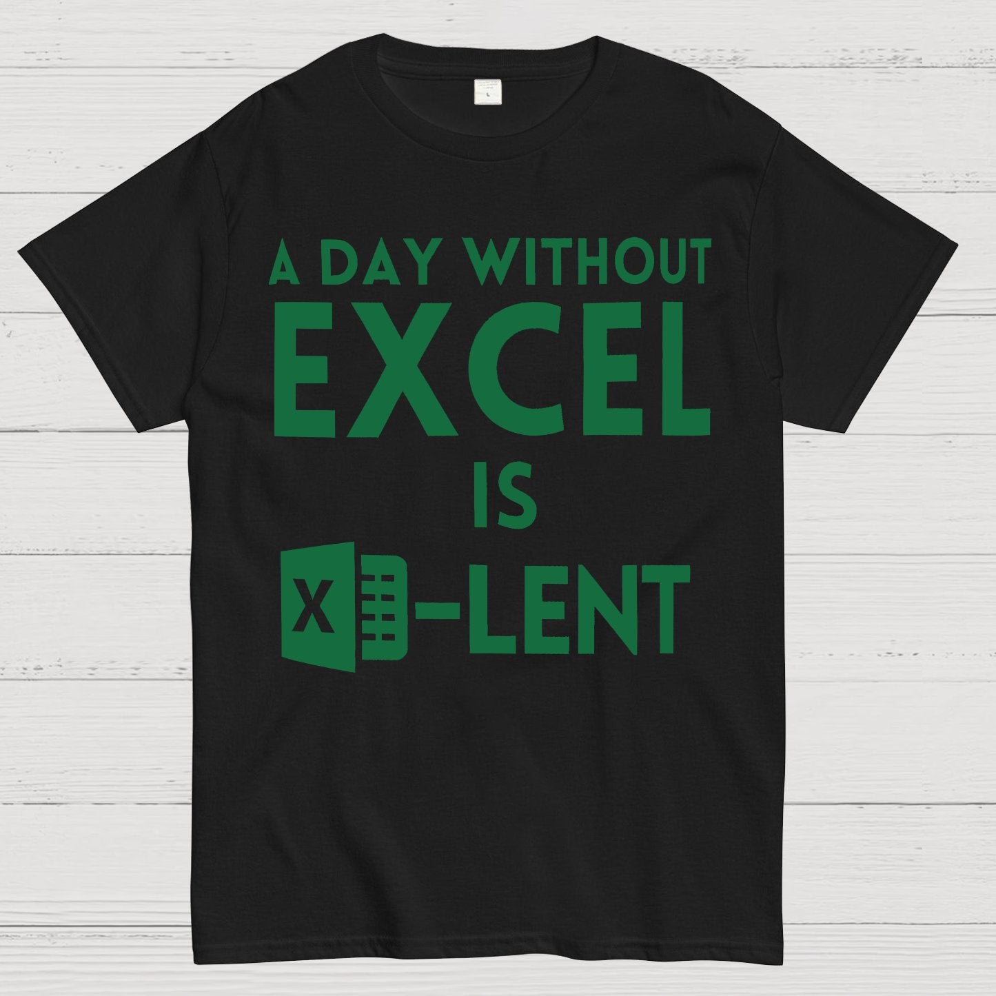 A Day Without Excel Geek T-Shirt