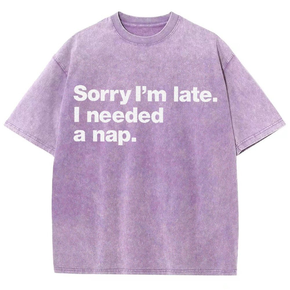 Sorry I'm Late I Needed A Nap Vintage Distressed T-shirt