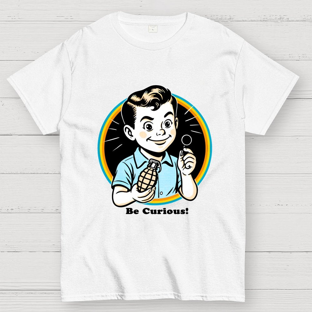Be Curious! Geek T-Shirt