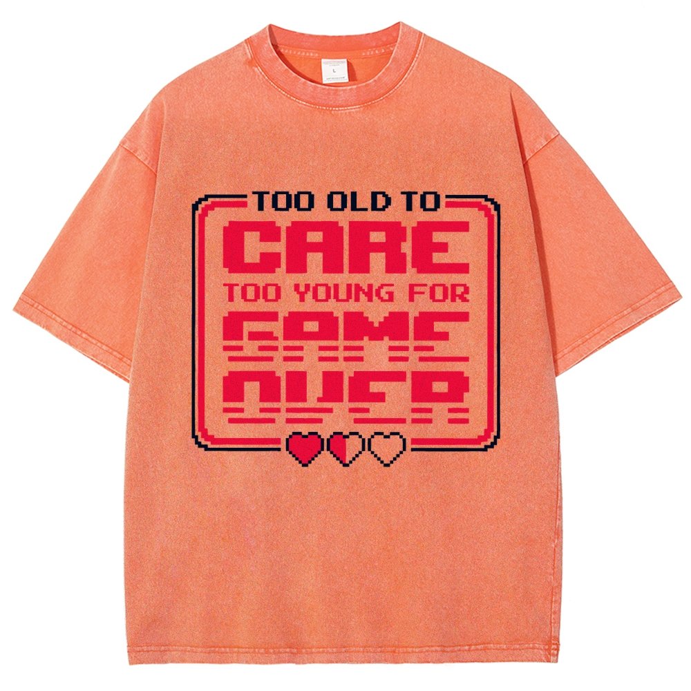 Too Old To Care Vintage Distressed T-shirt