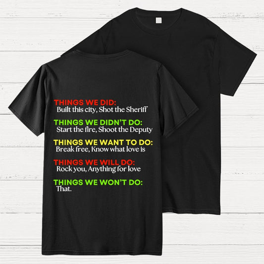 Things We Did..  Back Printing Geek T-Shirt