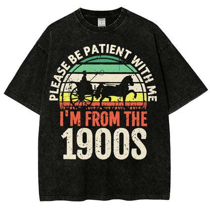 Please Be Patient With Me I'm From The 1900s Vintage Distressed T-shirt