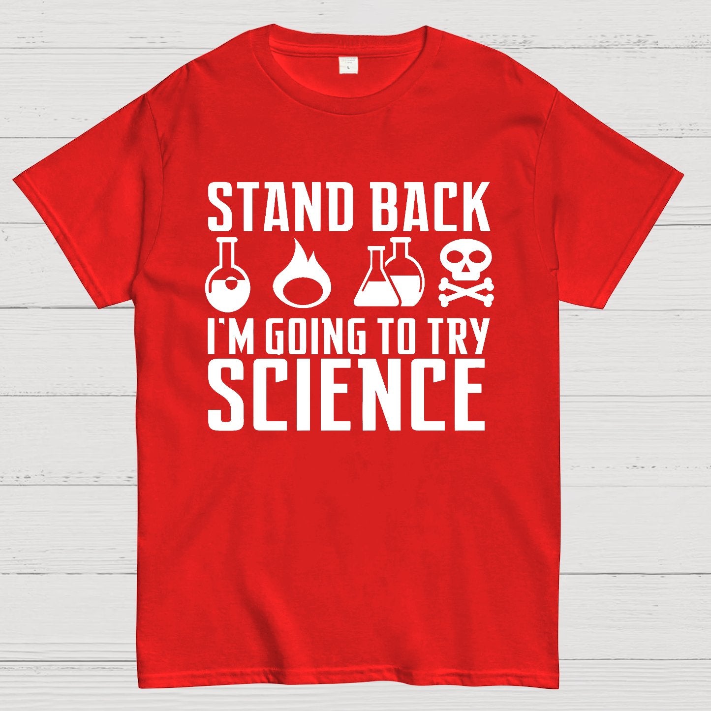 Stand Back I'm Going to Try Science Geek T-Shirt