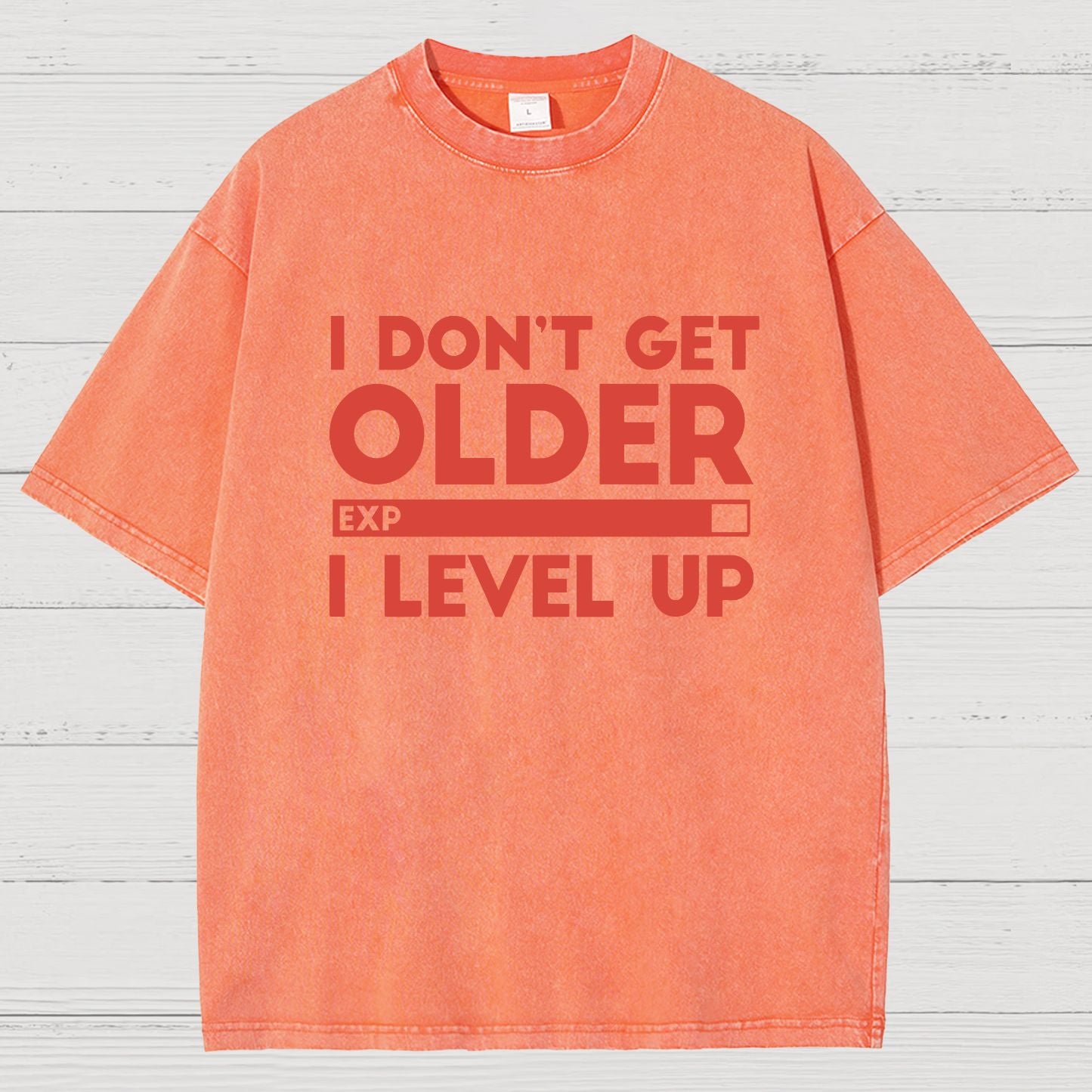 I Dont Get Older I Level Up Funny Gamer Geeky Vintage Distressed T-shirt