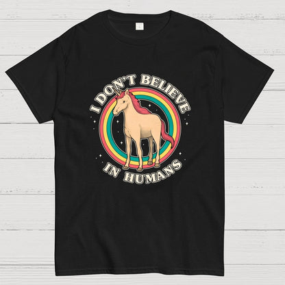 I Don't Believe In Humanity. Geek T-Shirt
