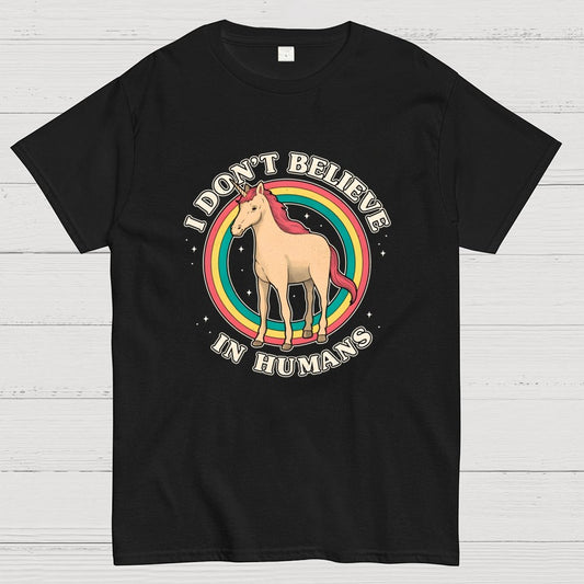 I Don't Believe In Humanity. Geek T-Shirt