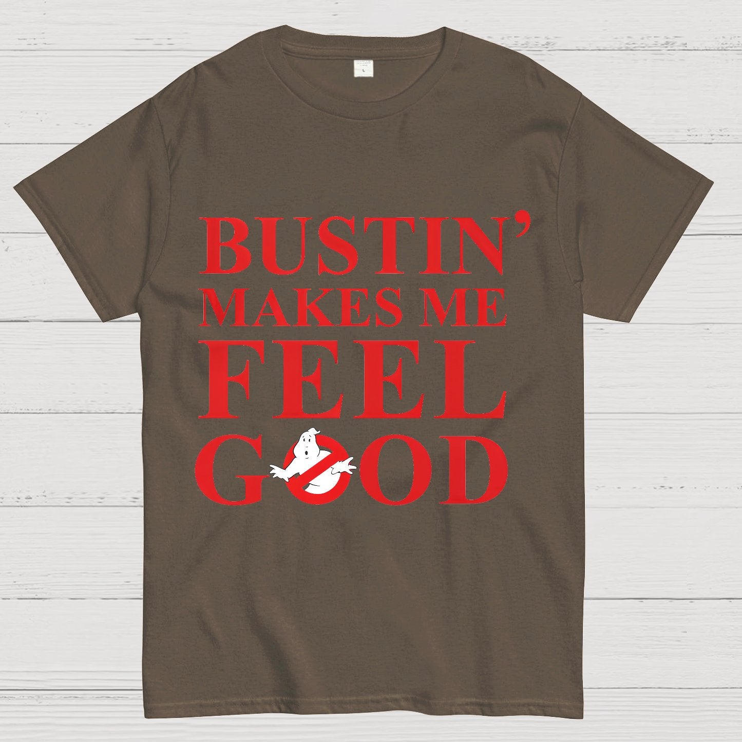 Bustin Makes Me Feel Good Geek T-Shirt