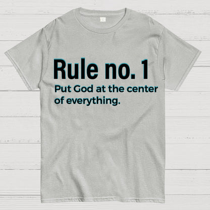 Rule NO.1 Put God At The Center Of Everything Geek T-Shirt