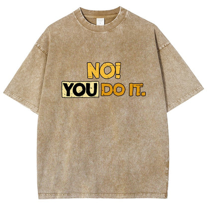 No! You Do it! Vintage Distressed T-shirt