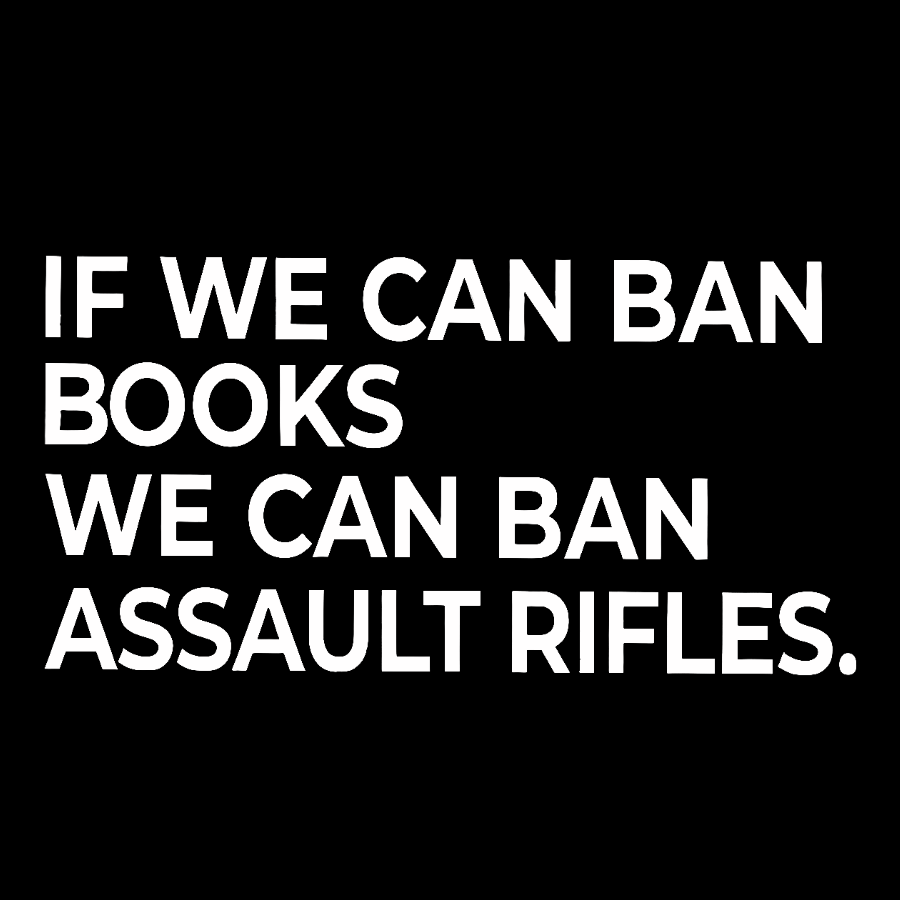 If We Can Ban Books We Can Ban Assault Rifles Geek Cotton Sweatshirt