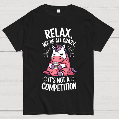 Relax it's Not a Competition Geek T-Shirt