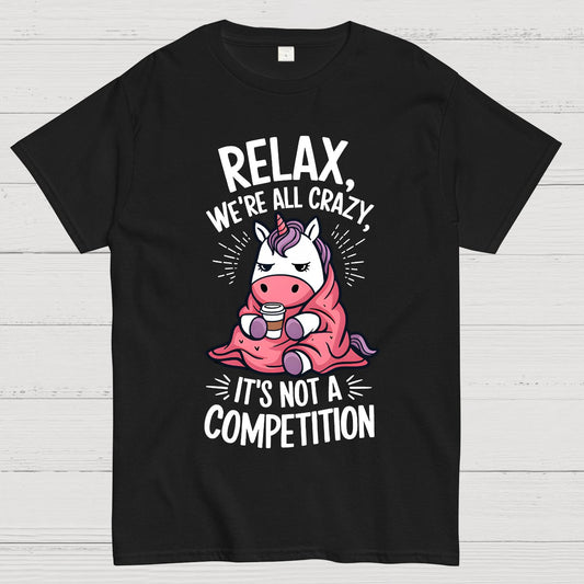 Relax it's Not a Competition Geek T-Shirt