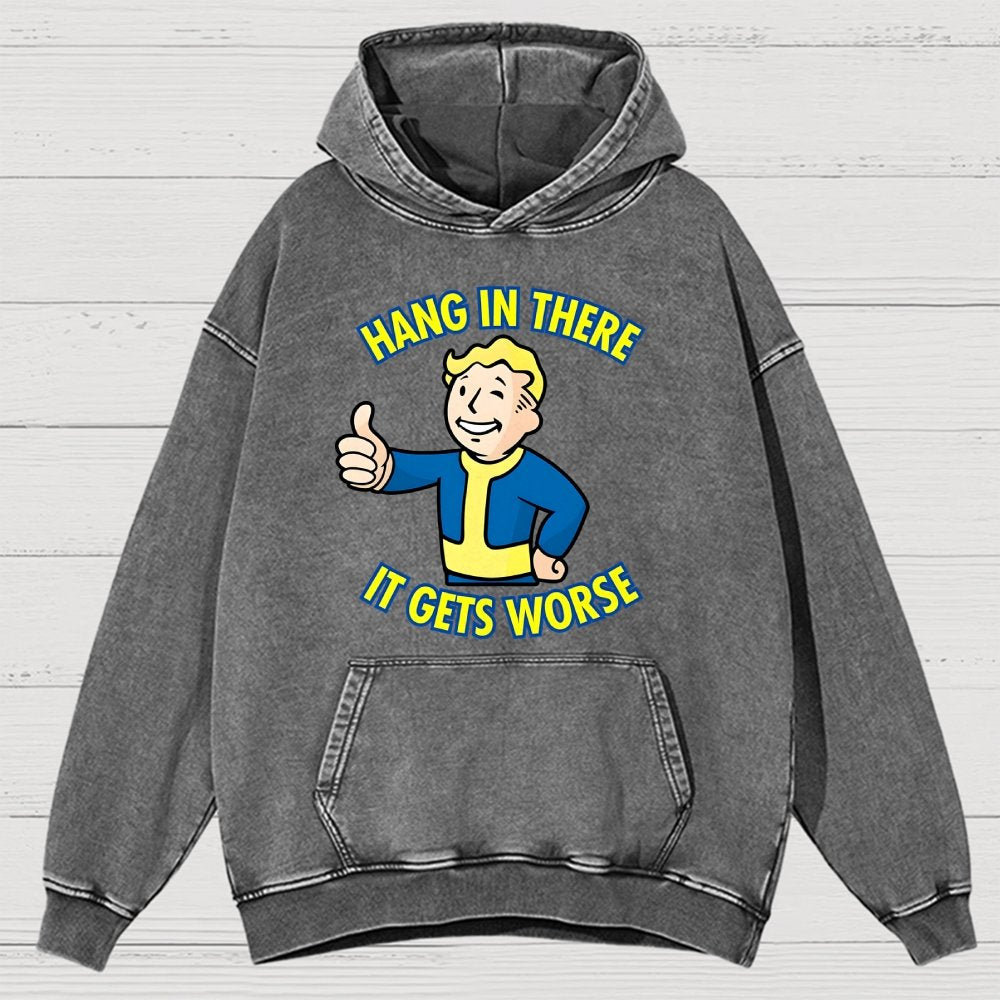Hang In There It Gets Worse Vintage Distressed Hoodie