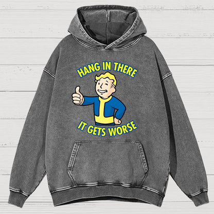 Hang In There It Gets Worse Vintage Distressed Hoodie