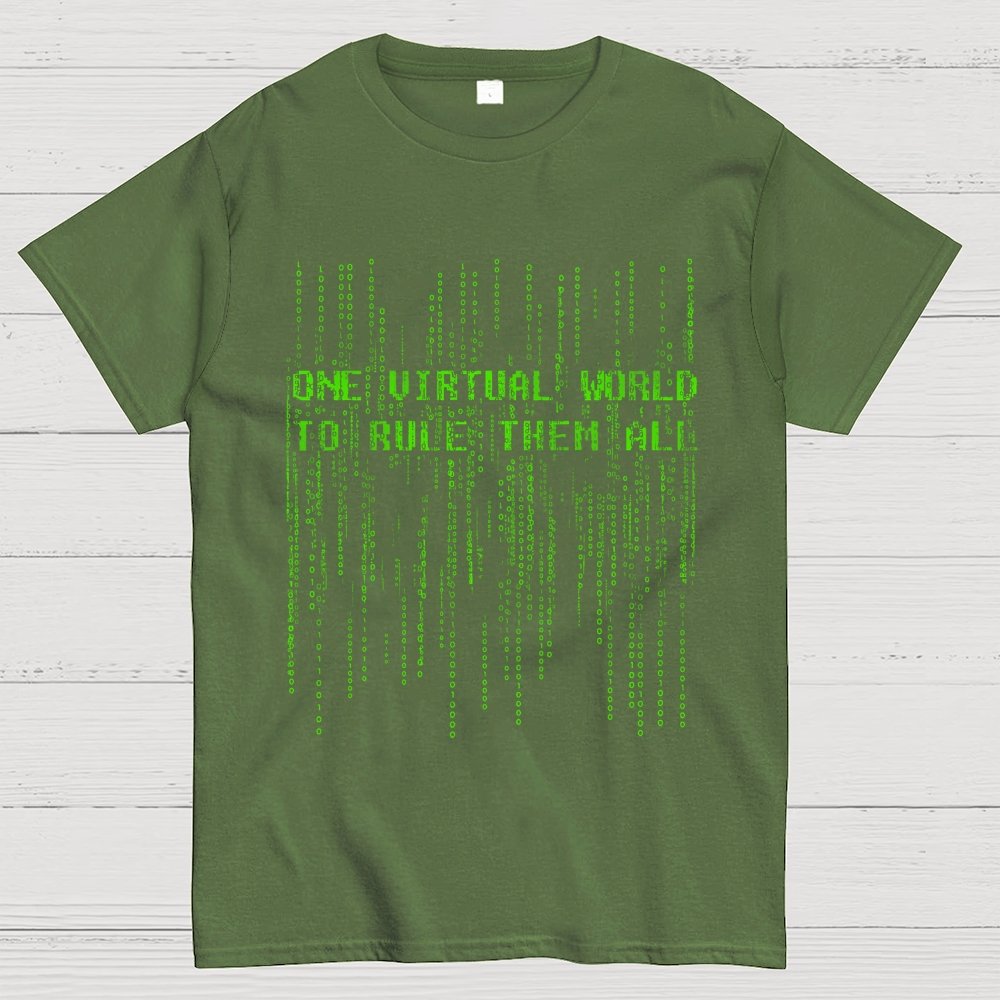 One Virtual World to Rule Them All Unisex Geek T-Shirt