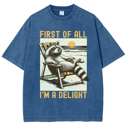 First Of All I'm A Delight Sarcastic Vintage Distressed T-shirt